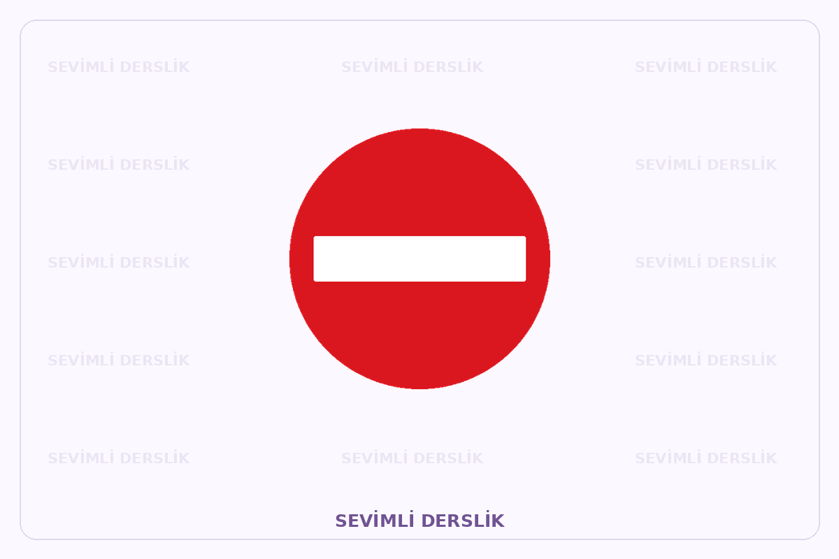 Sevimli Derslik filigranlı trafik işareti görseli. Tek işaret ve varsa araç bilgisi gösterilmiştir.