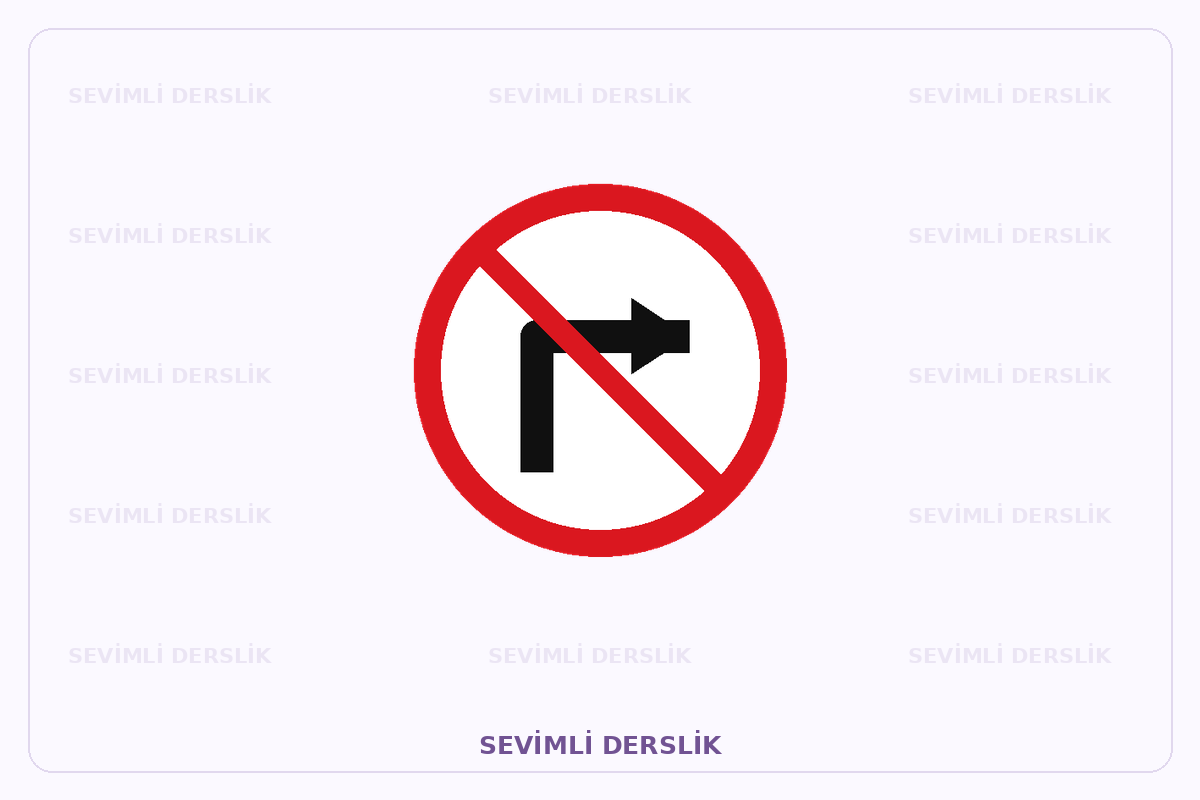 Sevimli Derslik filigranlı trafik işareti görseli. Tek işaret ve varsa araç bilgisi gösterilmiştir.